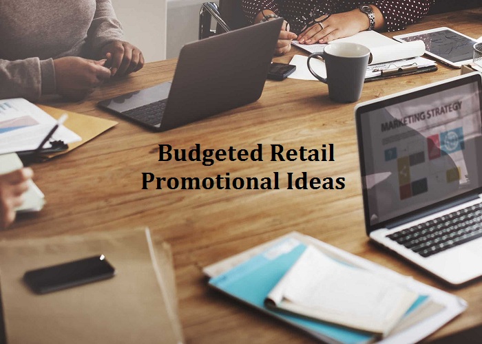 Budgeted Retail Promotional